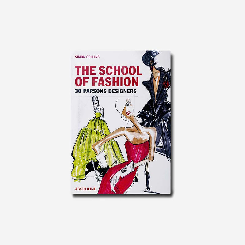 Assouline The School of Fashion Book